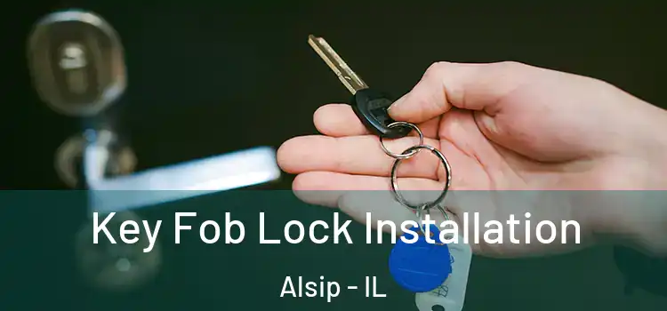 Key Fob Lock Installation Alsip - IL