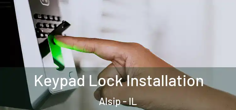 Keypad Lock Installation Alsip - IL